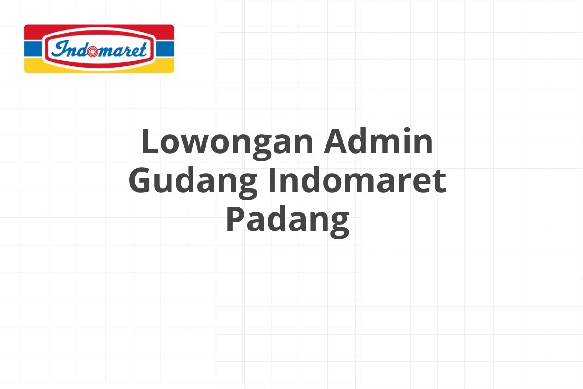 Lowongan Area Supervisor Indomaret Malang