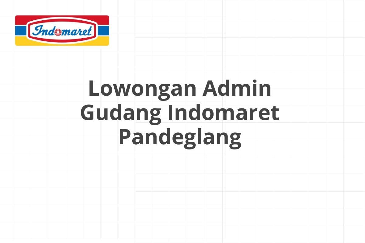 Lowongan Area Supervisor Indomaret Magetan