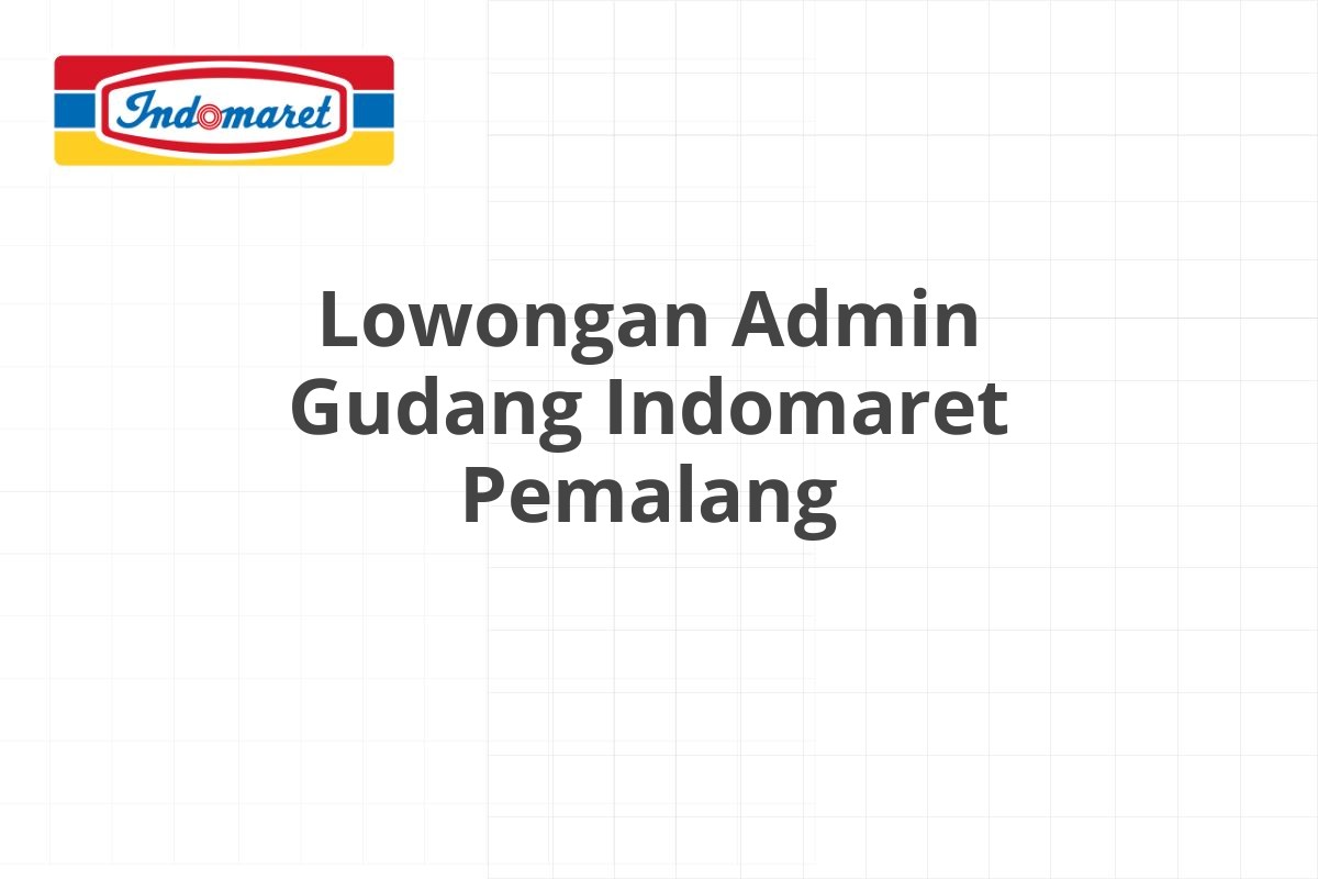 Lowongan Area Supervisor Indomaret Jombang