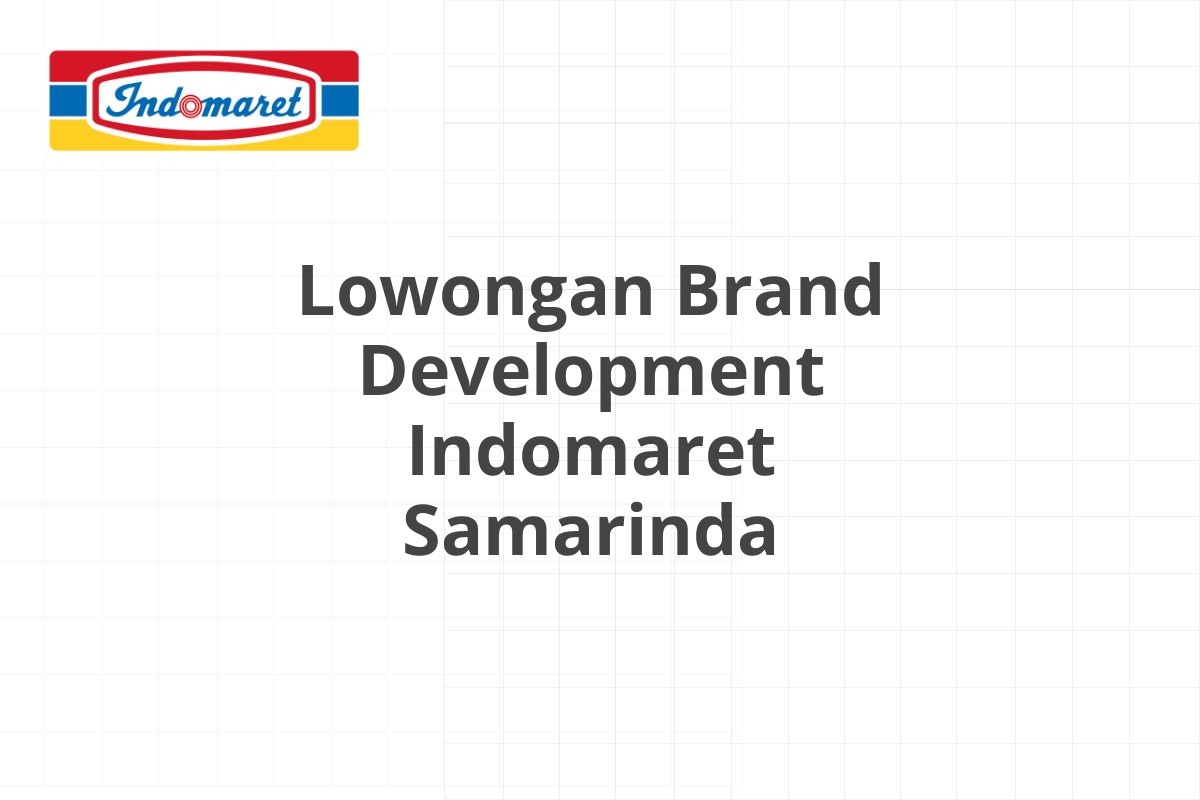 Lowongan Area Supervisor Indomaret Tuban