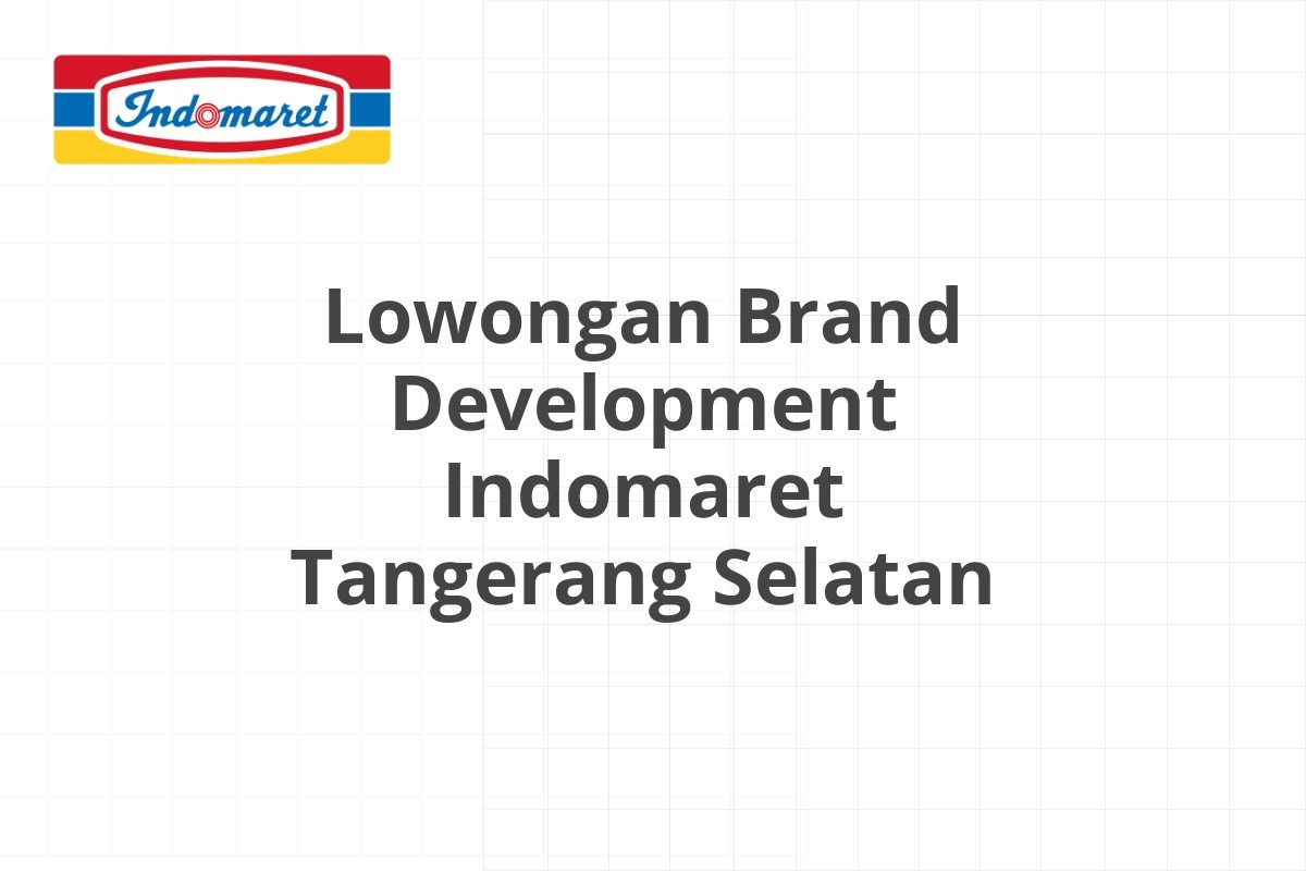 Lowongan Area Supervisor Indomaret Makassar