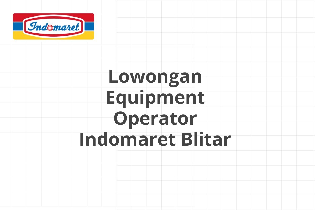 Lowongan Admin Finance Indomaret Kudus