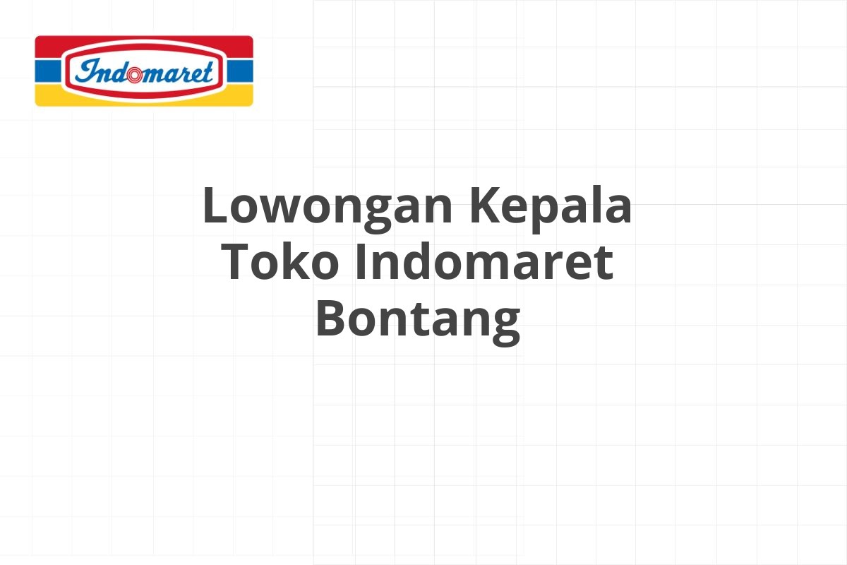 Lowongan Manajer Produksi Indomaret Jakarta Pusat