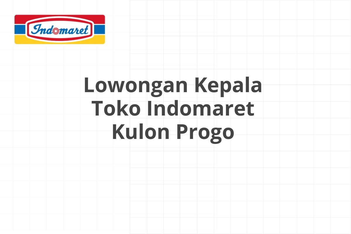 Lowongan Equipment Operator Indomaret Blora