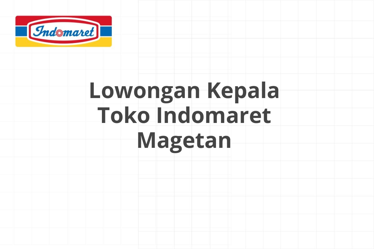 Lowongan IT Support Indomaret Tuban
