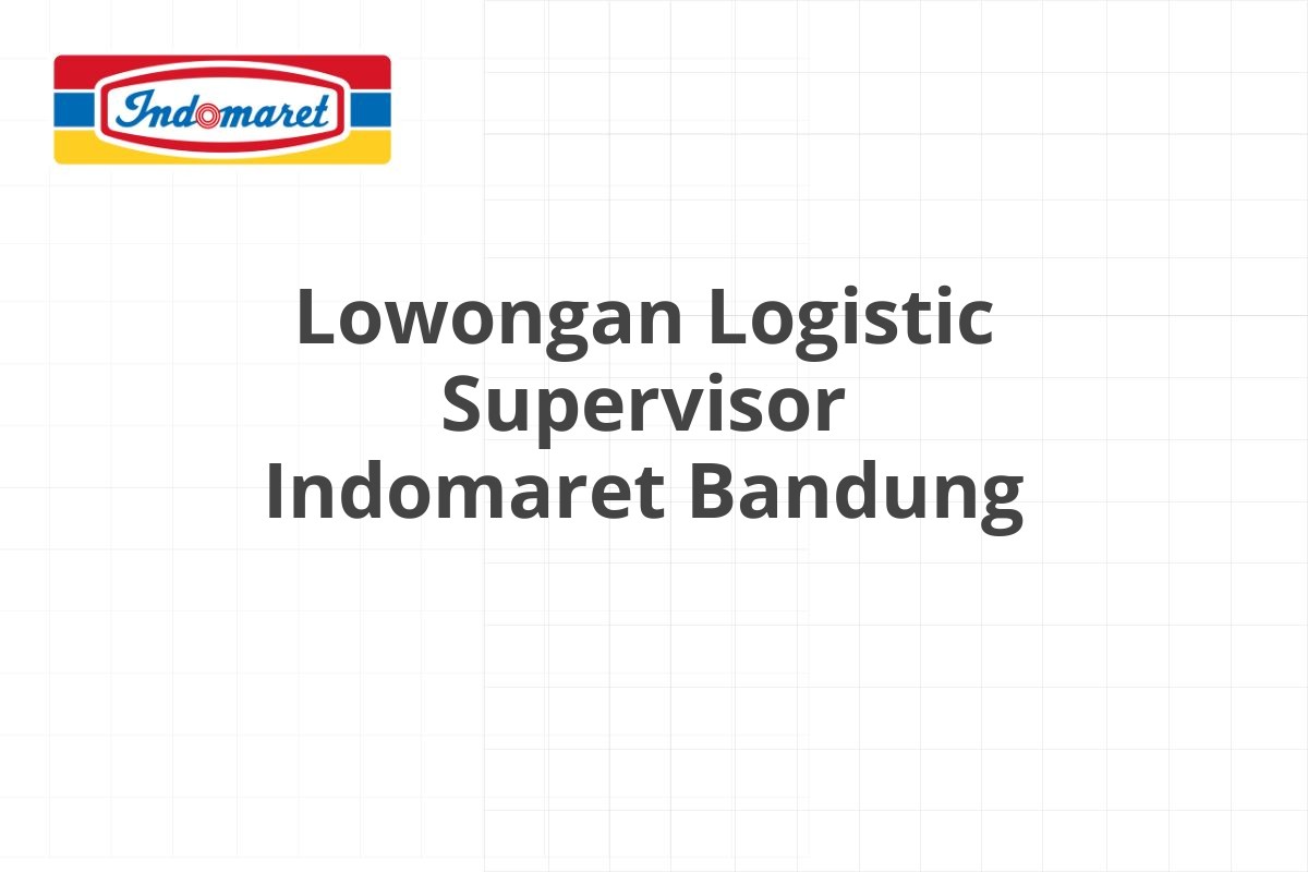 Lowongan Supervisor Trainee Area Indomaret Banyuwangi