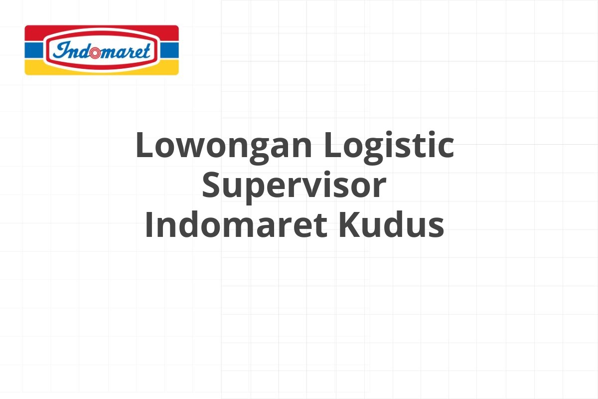 Lowongan Staff Administrasi Indomaret Ambon