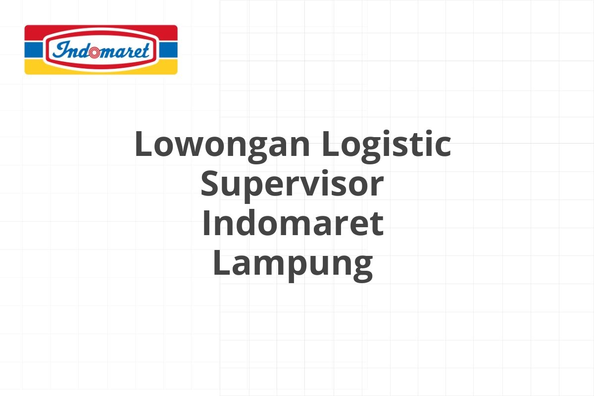 Lowongan Supervisor Trainee Area Indomaret Bantul