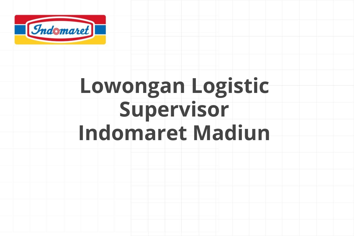 Lowongan Equipment Operator Indomaret Sampang