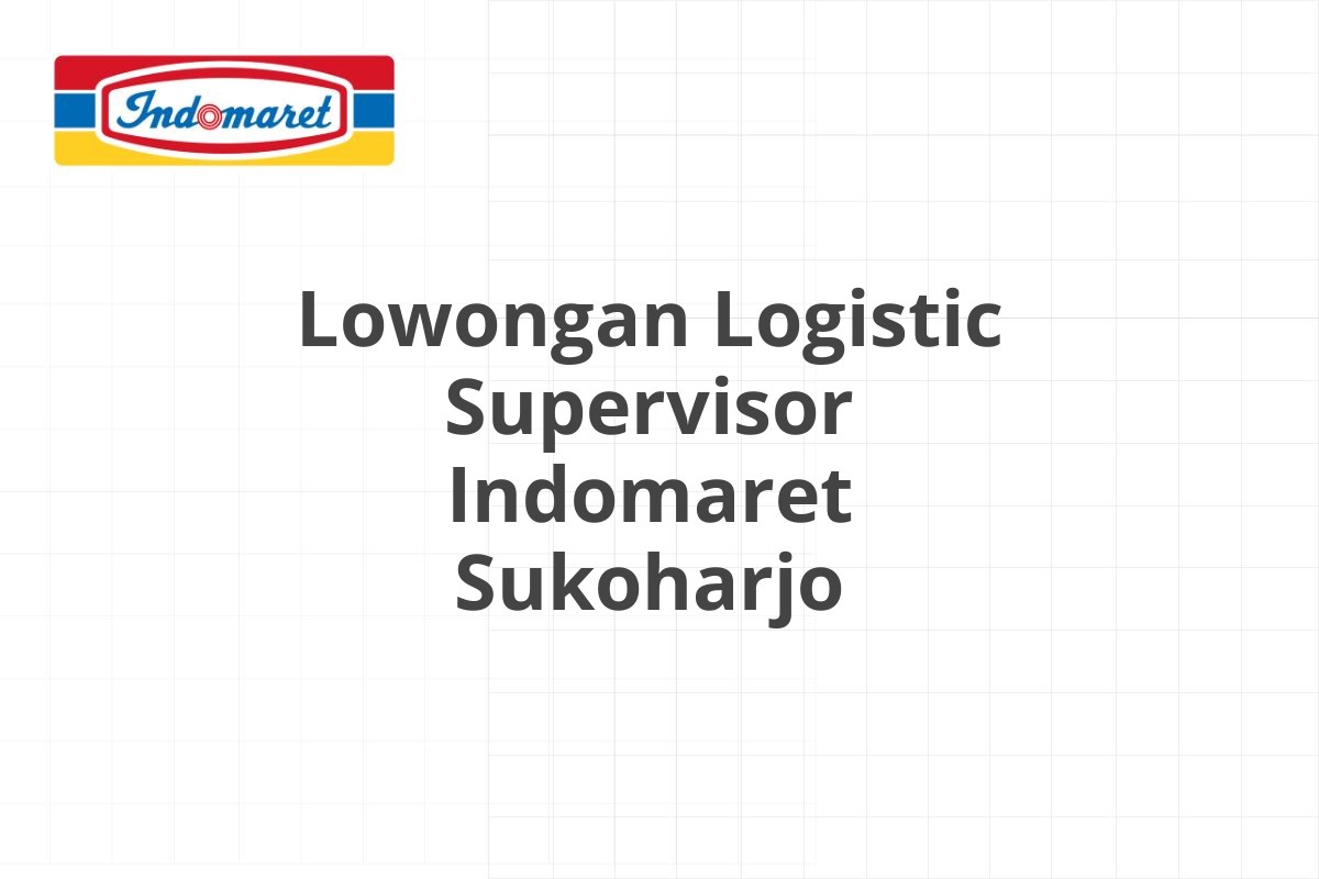 Lowongan Kepala Toko Indomaret Pasuruan