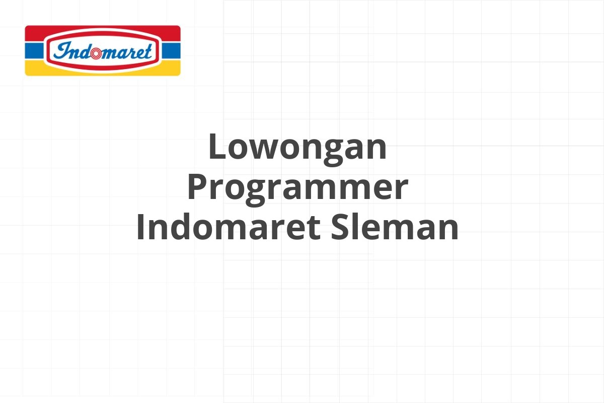 Lowongan Area Supervisor Indomaret Gresik