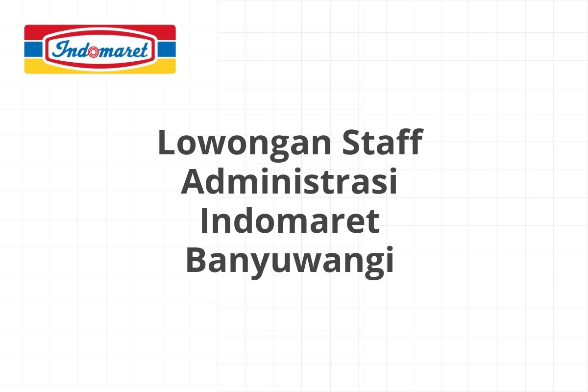 Lowongan Manajer Produksi Indomaret Batang