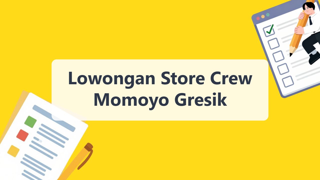 Lowongan Store Crew Momoyo Gresik Terbaru Tahun 2026