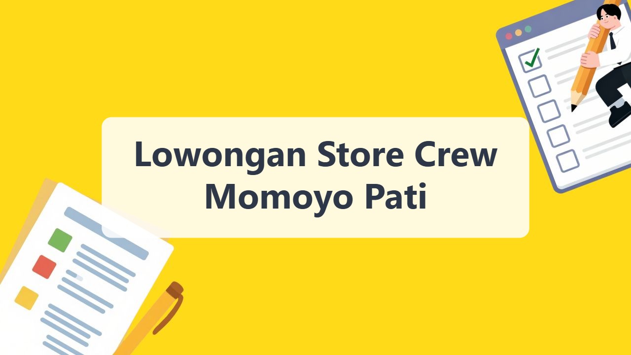Lowongan Store Crew Momoyo Pati Terbaru Tahun 2026