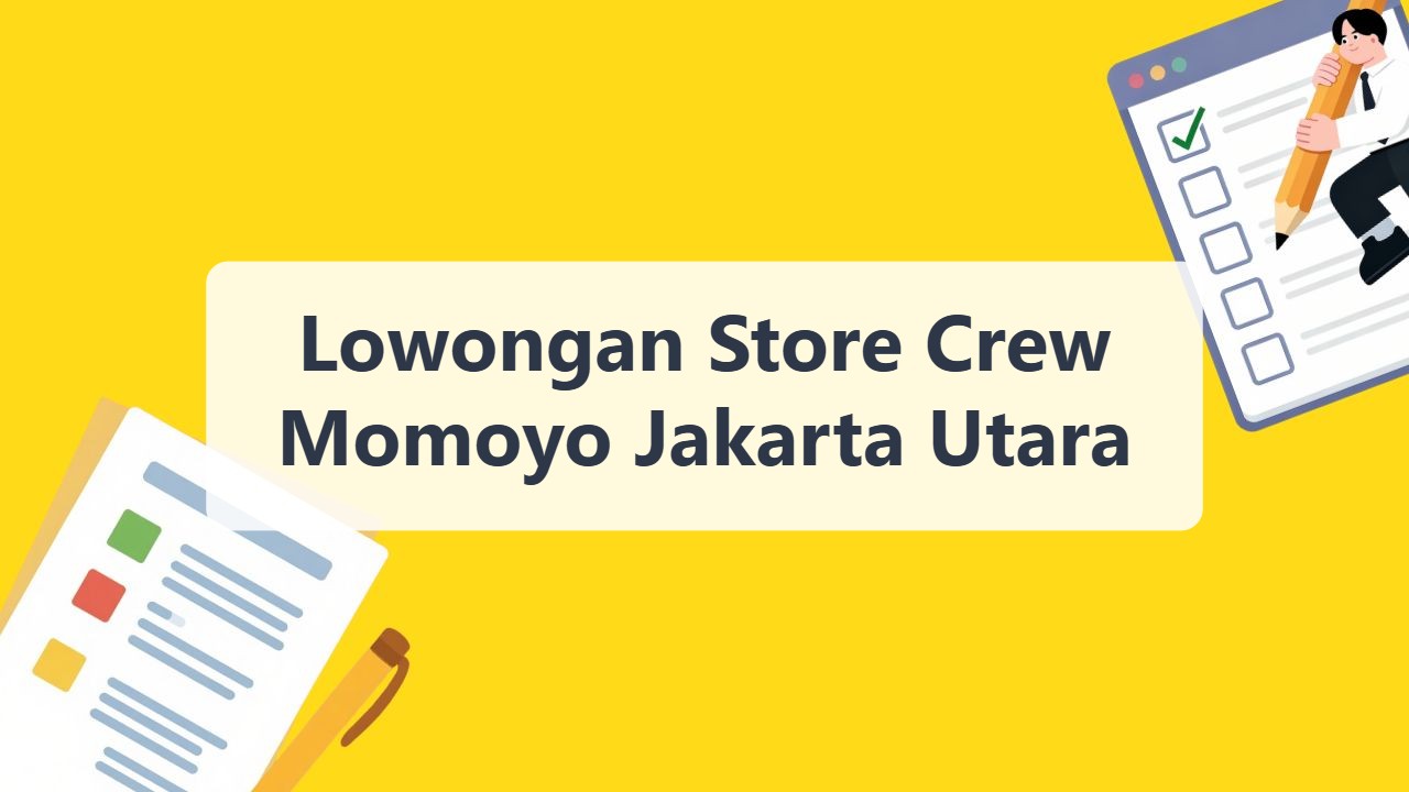 Lowongan Store Crew Momoyo Jakarta Utara Terbaru Tahun 2026