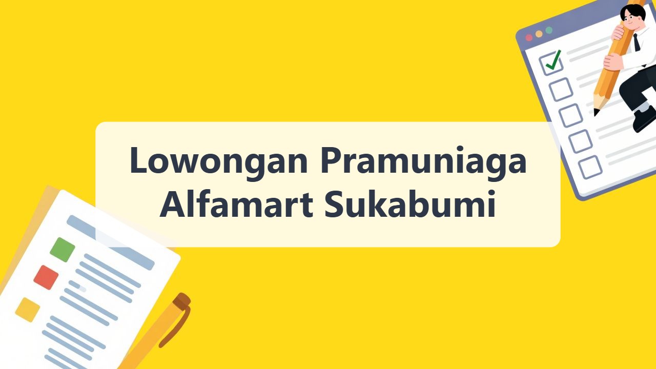 Lowongan Pramuniaga Alfamart Sukabumi Terbaru Tahun 2026