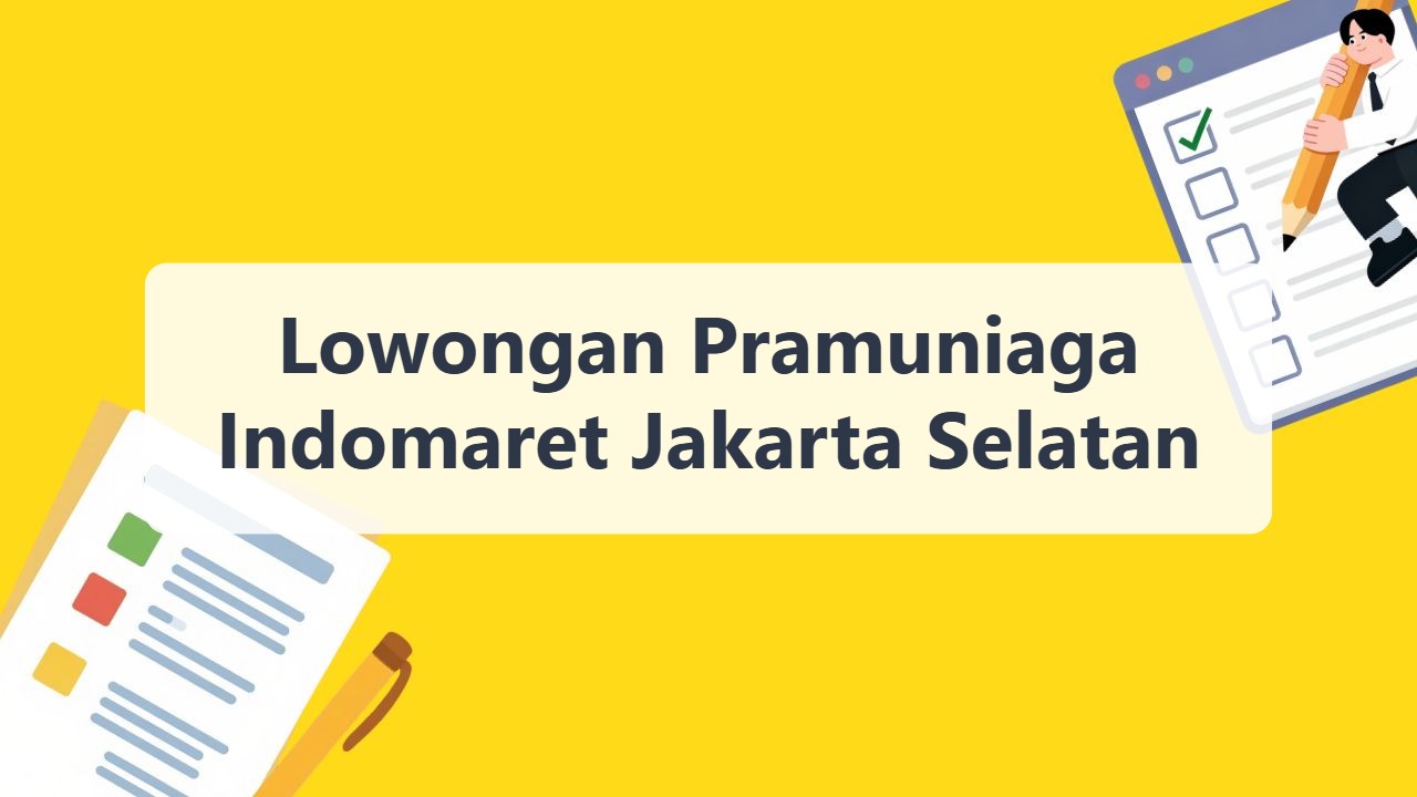 Lowongan Pramuniaga Indomaret Jakarta Selatan Terbaru Tahun 2026