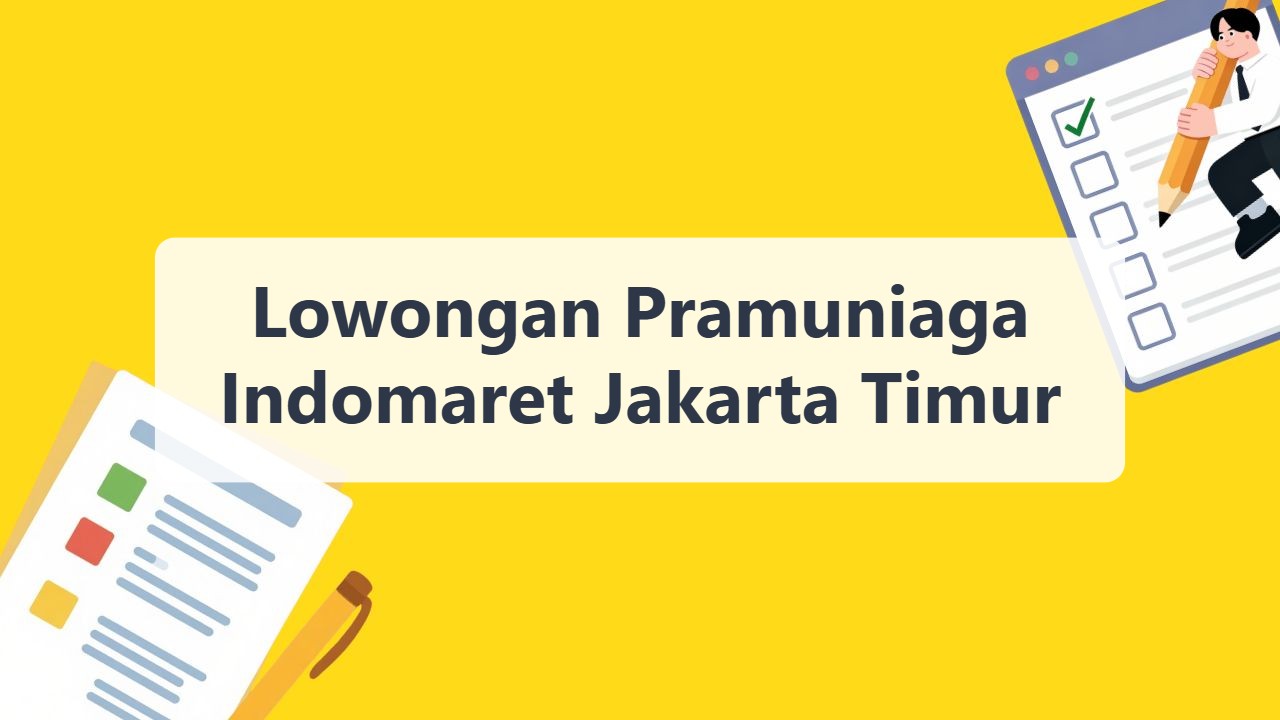 Lowongan Pramuniaga Indomaret Jakarta Timur Terbaru Tahun 2026