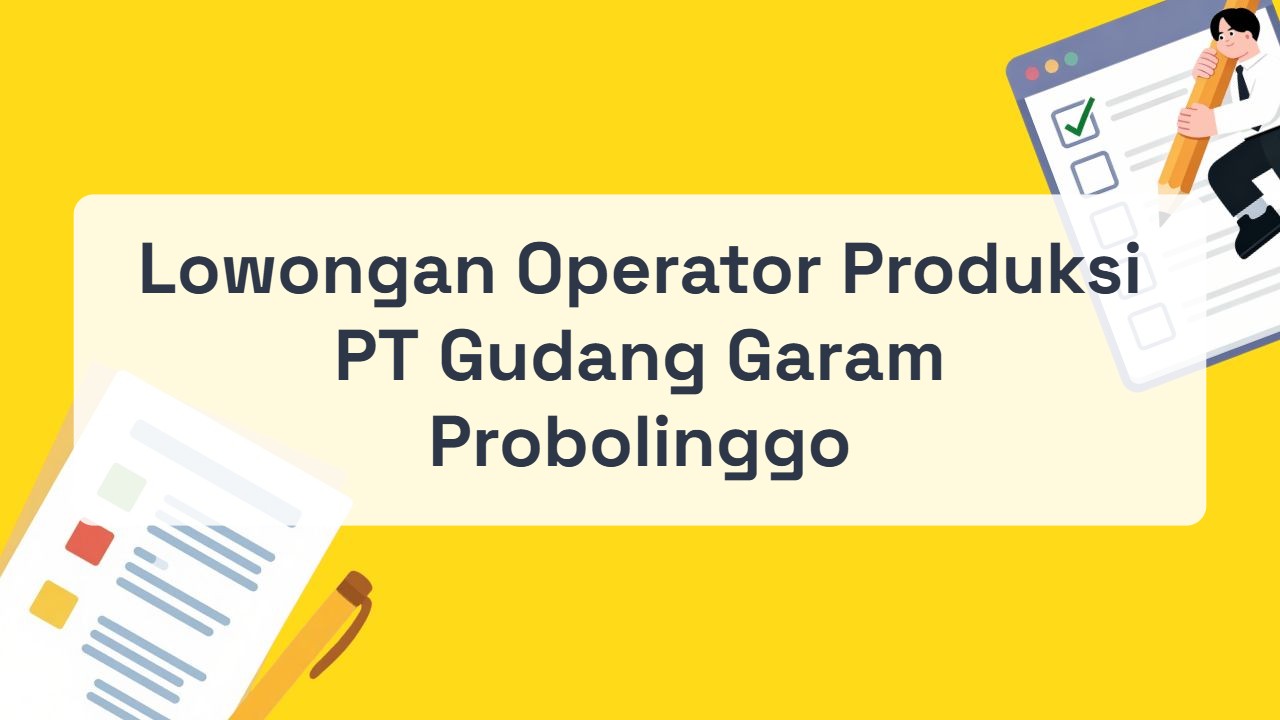 Lowongan Operator Produksi PT Gudang Garam Probolinggo Terbaru Tahun 2026