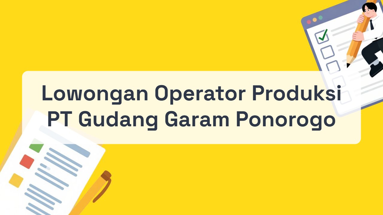 Lowongan Operator Produksi PT Gudang Garam Ponorogo Terbaru Tahun 2026