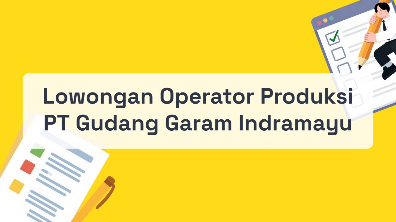 Lowongan Operator Produksi PT Gudang Garam Indramayu Terbaru Tahun 2026