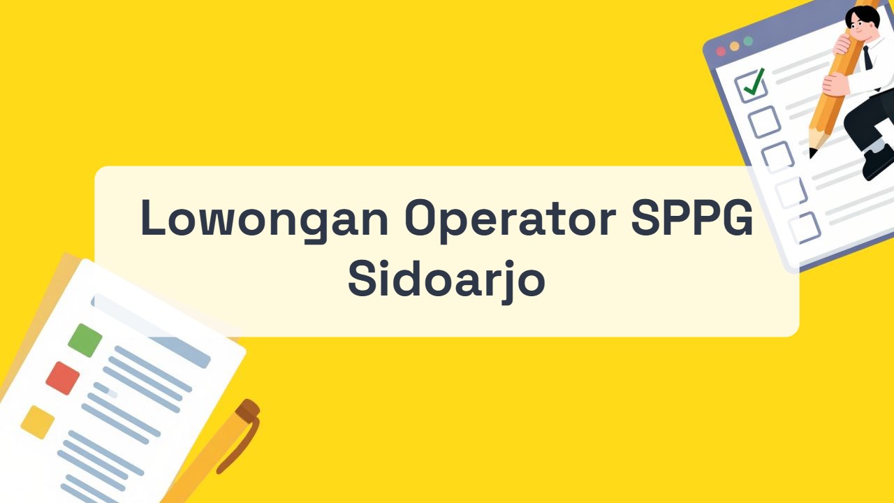 Lowongan Operator SPPG Sidoarjo Terbaru Tahun 2026