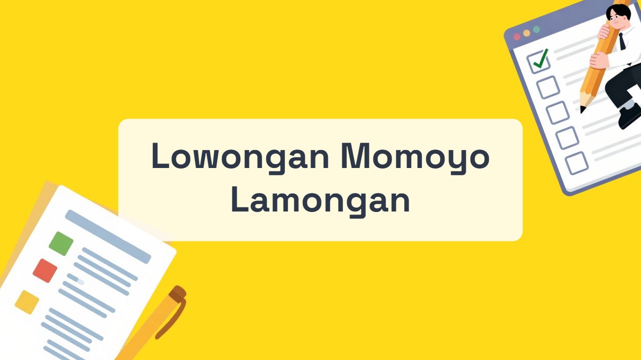Lowongan Momoyo Lamongan Terbaru Tahun 2026
