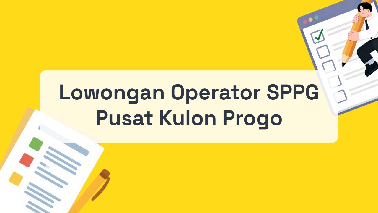 Lowongan Operator SPPG Pusat Kulon Progo Terbaru Tahun 2026