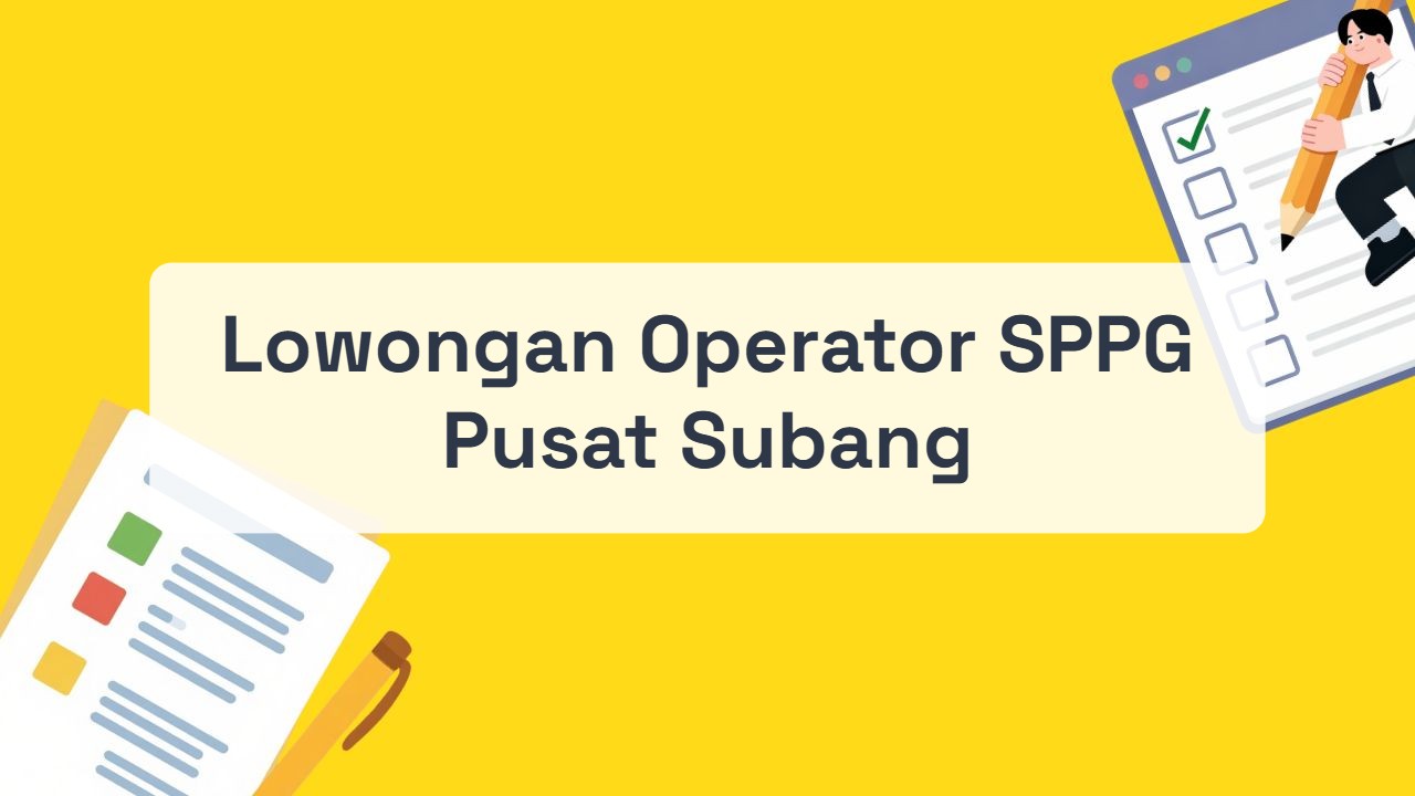 Lowongan Operator SPPG Pusat Subang Terbaru Tahun 2026