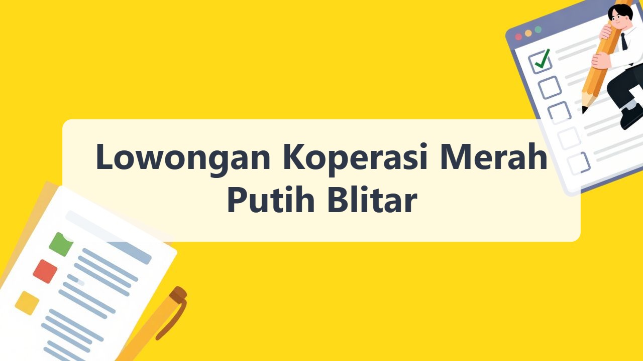 Lowongan Koperasi Merah Putih Blitar Terbaru Tahun 2026