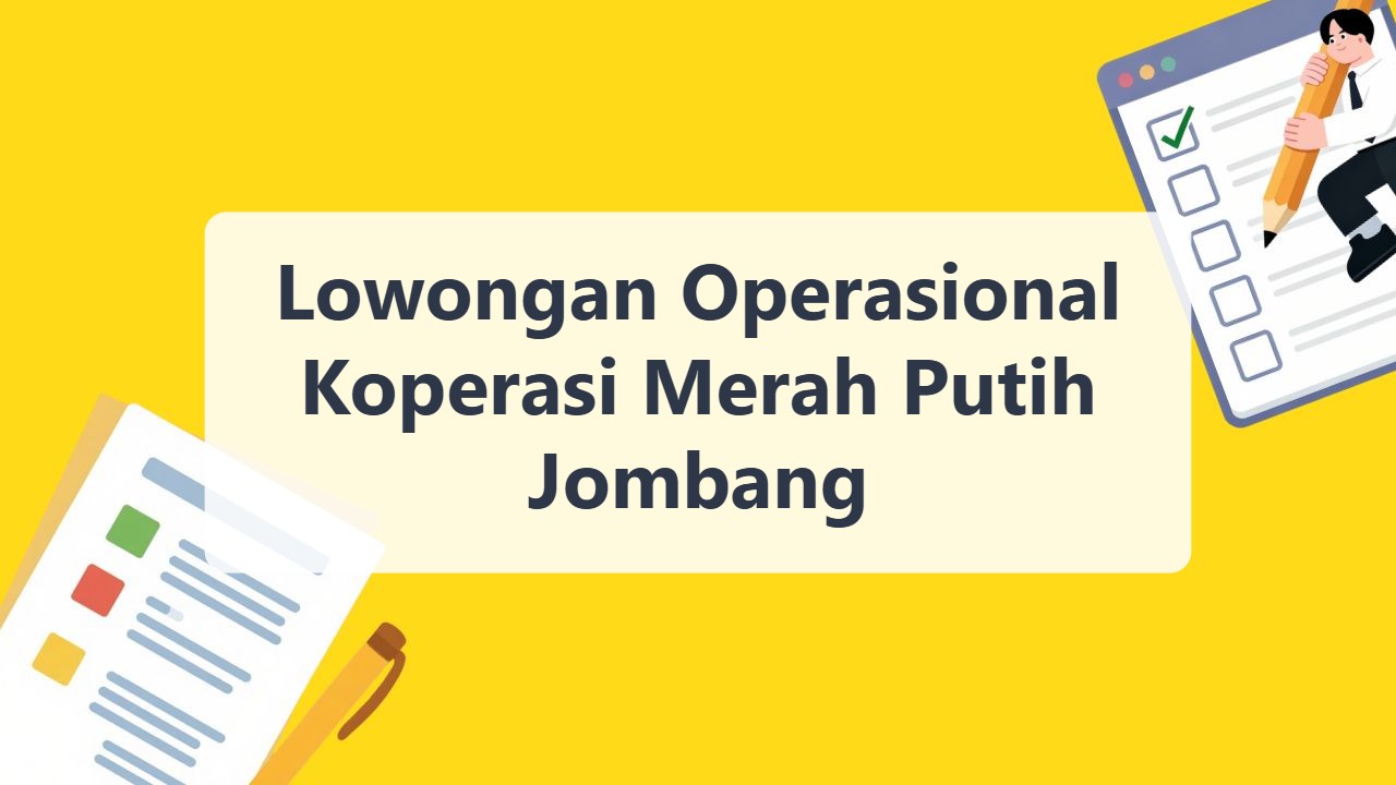 Lowongan Operasional Koperasi Merah Putih Jombang Terbaru Tahun 2026
