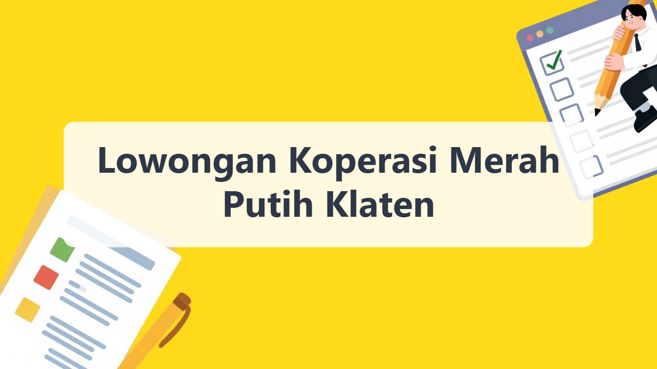 Lowongan Koperasi Merah Putih Klaten Terbaru 2026